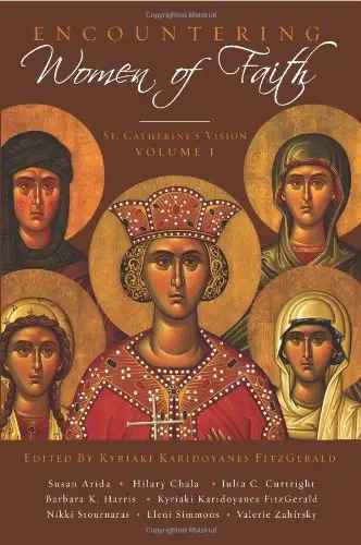 Encountering Women of Faith, Vol. I - Lives of Saints - Book