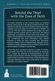 Behold the Thief with the Eyes of Faith - Orthodox Christian Bible Commentary - Book