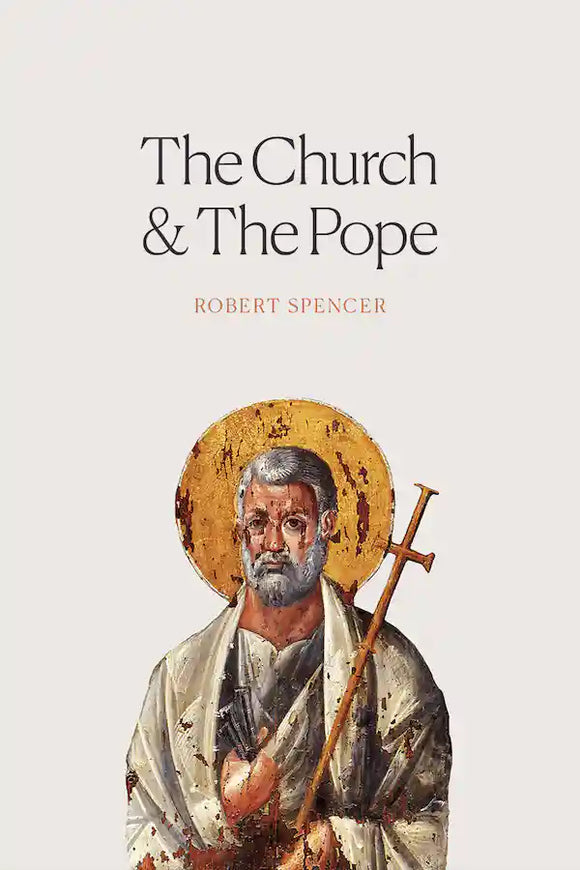 The Church and the Pope by Robert Spencer