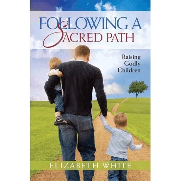 Following a Sacred Path: Raising Godly Children - Christian Life - Book Orthodox Christian Book