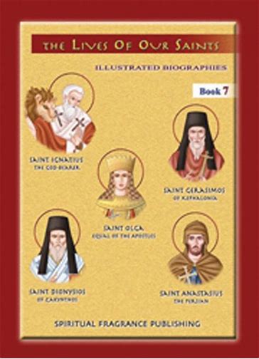 The Lives of Our Saints, Book 7 - Childrens Book - Lives of Saints - Archangels Publications - Spiritual Fragrance Publishing Orthodox Christian Book
