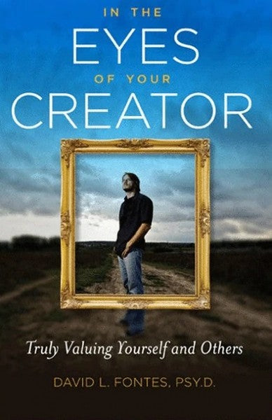 In the Eyes of Your Creator: Truly Valuing Yourself and Others - Christian Life - Book Orthodox Christian Book
