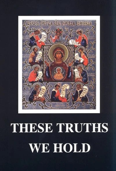 These Truths We Hold - Catechisms - Christian Life - Book Orthodox Christian Book