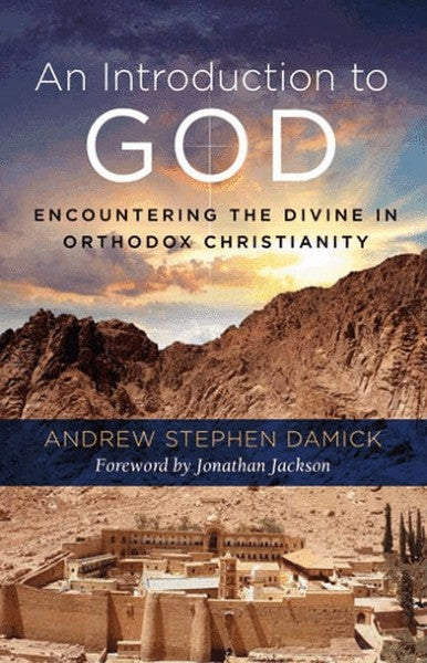 An Introduction to God: Encountering the Divine in Orthodox Christianity Christian Life - Book Orthodox Christian Book