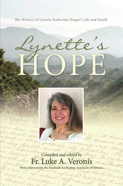 Lynette’s Hope: The Witness of Lynette Katherine Hoppe - Missionary - Church History - Christian Life - Book Orthodox Christian Book