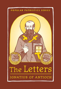 The Letters by St Ignatius of Antioch - Theological Studies - Book Orthodox Christian Book
