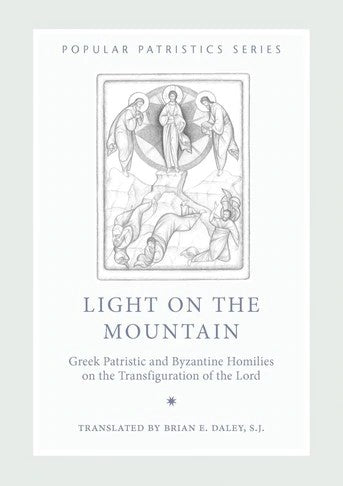 Light on the Mountain: Greek Patristic and Byzantine Homilies on the Transfiguration of the Lord - Commentaries - Book Orthodox Christian Book