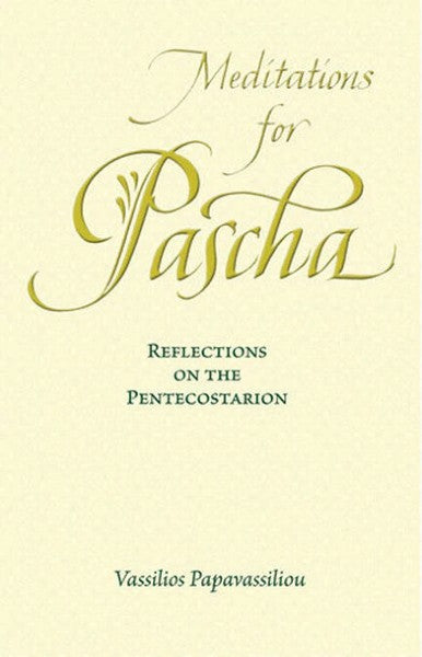 Meditations for Pascha: Reflections on the Pentecostarion - Spiritual Meadow - Book Orthodox Christian Book