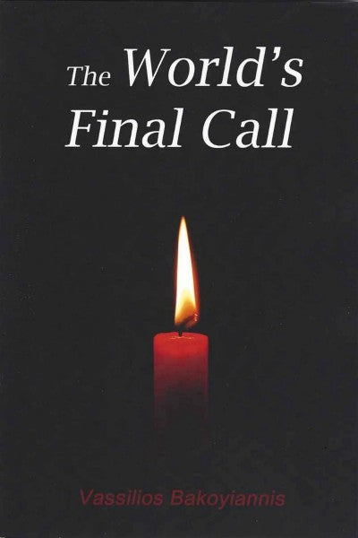 The World's Final Call by Archimandrite Vassilios Bakoyiannis - The Apocalypse - Christian Life - Archangels Publications - Book Orthodox Christian Book