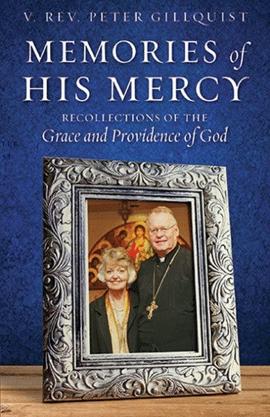 Memories of His Mercy: Recollections of the Grace and Providence of God - Christian Life - Book Orthodox Christian Book