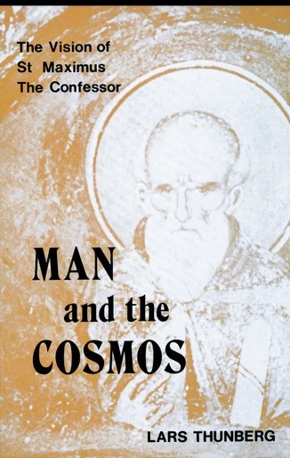 Man and the Cosmos - The Vision of St Maximus The Confessor - Theological Studies - Book Orthodox Christian Book