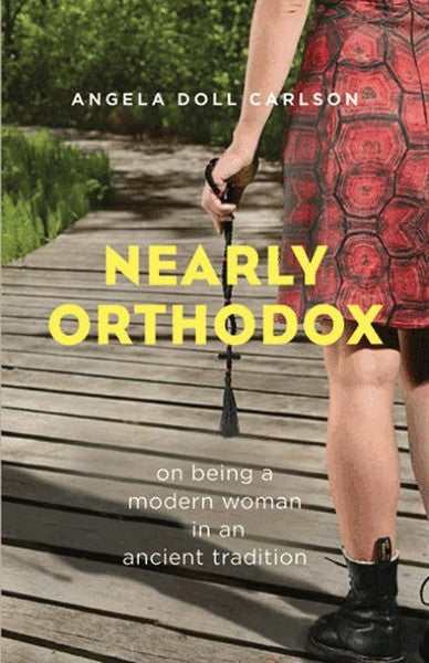Nearly Orthodox: On Being a Modern Woman in an Ancient Tradition - Christian Life - Book Orthodox Christian Book