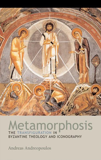 Metamorphosis - Theological Studies - Iconography - Book Orthodox Christian Book