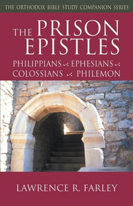 The Prison Epistles: Philippians-Ephesians-Colossians-Philemon - Bible Commentary - Book Orthodox Christian Book