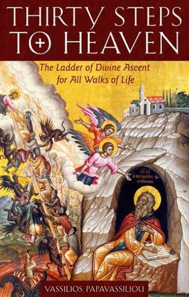 Thirty Steps to Heaven: The Ladder of Divine Ascent for All Walks of Life - Christian Life - Book Orthodox Christian Book