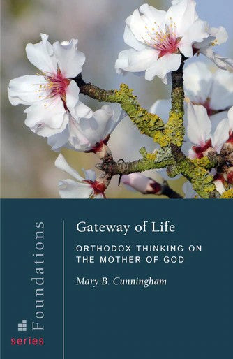 Gateway of Life: Orthodox Thinking on the Mother of God - Theological Studies - Book Orthodox Christian Book