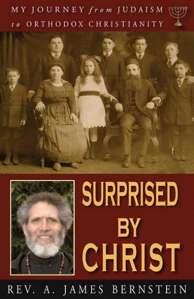 Surprised by Christ: My Journey from Judaism to Orthodox Christianity - Christian Life - Book Orthodox Christian Book