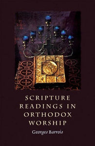 Scripture Readings in Orthodox Worship - Bible Commentaries - Book Orthodox Christian Book