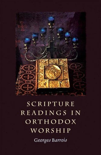 Scripture Readings in Orthodox Worship - Bible Commentaries - Book Orthodox Christian Book