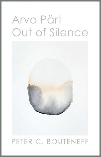 Arvo Pärt: Out of Silence - Spiritual Meadow - Music appreciation - Book Orthodox Christian Book
