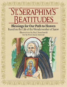 BookSt. Seraphim's Beatitudes: Blessings for Our Path to Heaven - Based on the Life of the Wonderworker of Sarov - Childrens Book 