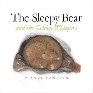 The Sleepy Bear and the Golden Whispers - Childrens Book