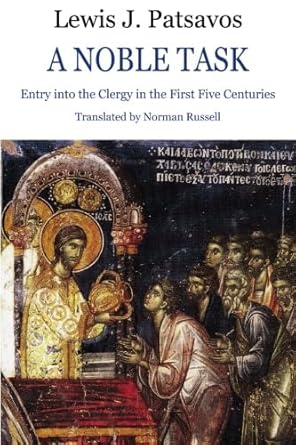 A Noble Task: Entry into the Clergy in the First Five Centuries - Church History - Book