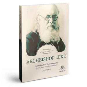 Archbishop Luke: A Saint Pastor and Physician Surgeon - Lives of Saints - Book