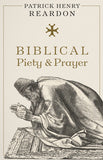 Biblical Piety and Prayer - Book