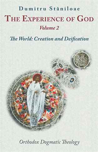 The Experience of God, Vol. 2: The World: Creation and Deification by Staniloae - Theological Studies - Christian Life Book