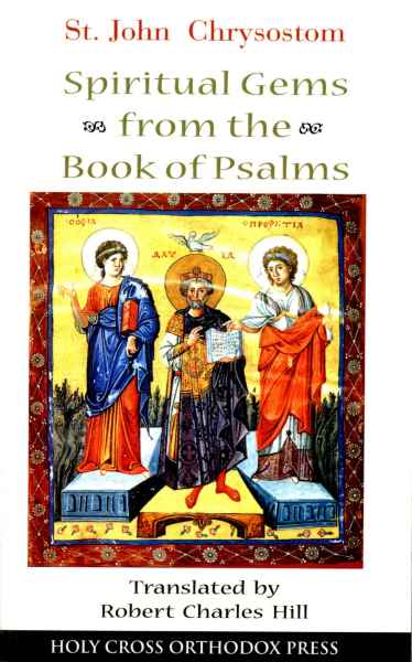 Spiritual Gems from the Book of Psalms - St John Chrysostom - Bible Commentary - Book