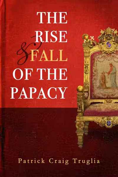 The Rise and Fall of the Papacy an Orthodox Perspective - 2 books - Multiple book discounts