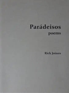 Paradeisos By Rick Joines - Poetry Book