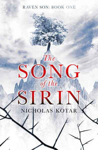 The Song of the Sirin (Raven Son: Book One) By Nicholas Kotar - Fiction