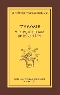 Theosis The True Purpose of Human Life by Archimandrite George Kapsanis - Book Study - Multiple Book Discount - Christian Life