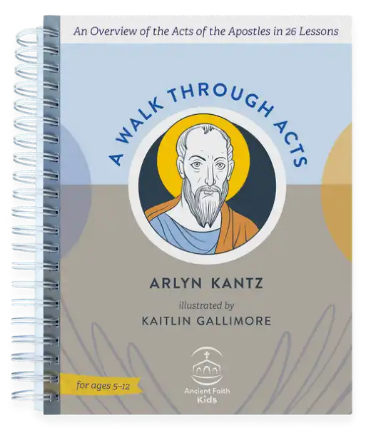 A Walk Through Acts: An Overview of the Acts of the Apostles in 26 Lessons - Homeschool - Book