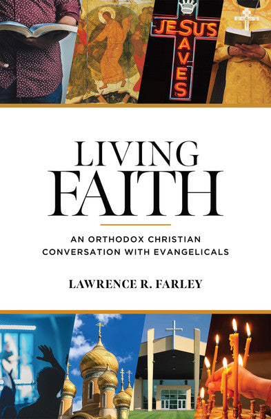 Living Faith: An Orthodox Christian Conversation with Evangelicals-Christian life-Book