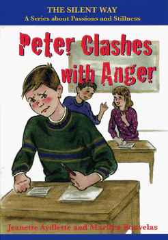 The Silent Way: Peter Clashes with Anger- Childrens books