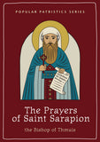 Prayers of Saint Sarapion: The Bishop of Thmuis -Book