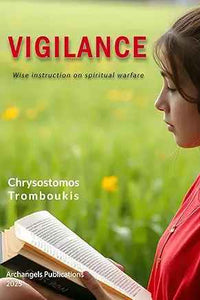 Vigilance: Wise instruction on spiritual warfare by Chrysostomos Tromboukis - Spiritual instruction for teenagers - Book