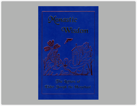 Monastic Wisdom (Hardcover) - Lives of Saints - Spiritual Instruction - Book Orthodox Christian Book