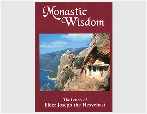 Monastic Wisdom - Lives of Saints - Spiritual Instruction - Book Orthodox Christian Book