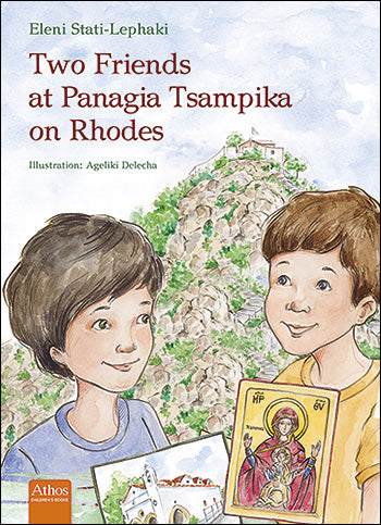 Two Friends at Panagia Tsampika on Rhodes - Childrens Book Orthodox Christian Book