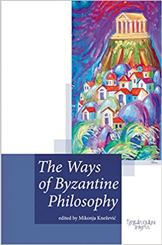 The Ways of Byzantine Philosophy - Theological Studies - Book Orthodox Christian Book