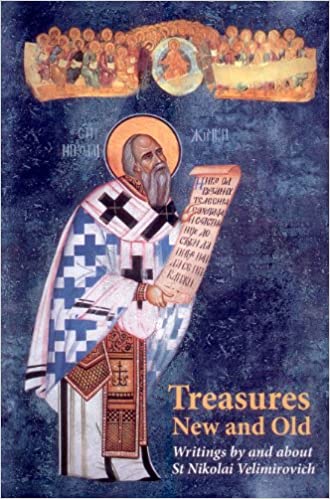Treasures New and Old by St Nikolai Velimirovich- Lives of Saints - Book Orthodox Christian Book