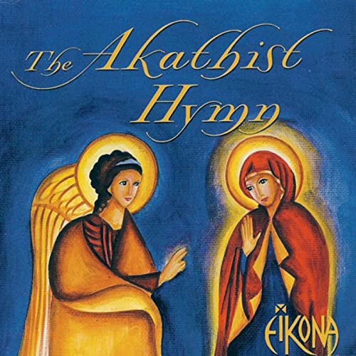 Orthodox Music CD The Akathist Hymn by Eikona