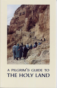 A PILGRIM'S GUIDE TO THE HOLY LAND FOR ORTHODOX CHRISTIANS - Travel Guide - Book Orthodox Christian Book