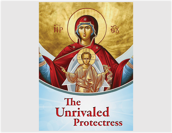 The Unrivaled Protectress - Book Orthodox Christian Book