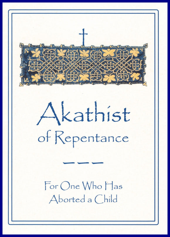 Prayer Booklet - Akathist of Repentance For One Who Has Aborted a Child Orthodox Christian Book