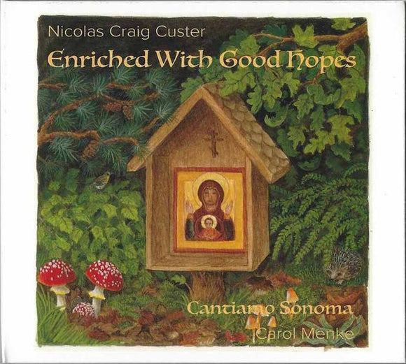 Enriched With Good Hopes CD by Nicolas Craig Custer - Orthodox Music CD